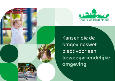 Whitepaper Kansen die omgevingswet biedt voor een beweegvriendelijke omgeving