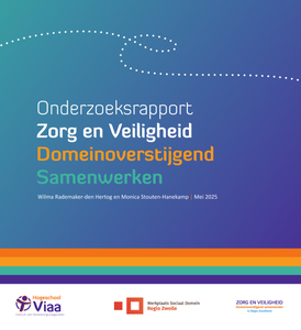 Onderzoeksrapport Zorg en Veiligheid Domeinoverstijgend Samenwerken