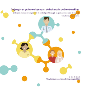 De jeugd- en gezinswerker naast de huisarts in de Zwolse wijken