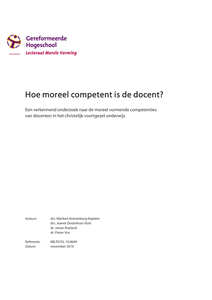Hoe moreel competent is de docent? : een verkennend onderzoek naar de moreel vormende competenties van docenten in het christelijk voortgezet onderwijs