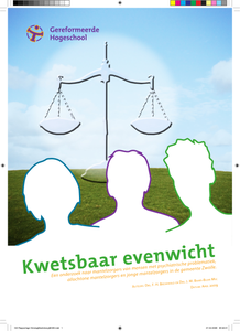 Kwetsbaar evenwicht : Een onderzoek naar mantelzorgers van mensen met psychiatrische problematiek, allochtone mantelzorgers en jonge mantelzorgers in de gemeente Zwolle