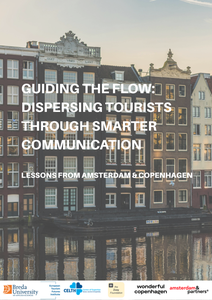 Guiding the flow: dispersing tourists through smarter communication : lessens from Amsterdam &amp; Copenhagen.