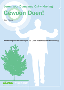 Leren voor Duurzame Ontwikkeling. Gewoon Doen!