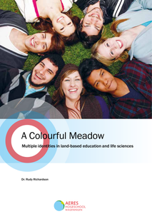 A colourful meadow : multiple indentities in land-based education and life sciences