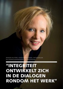 Integriteit ontwikkelt zich in de dialogen rondom het werk
