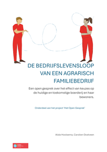 De bedrijfslevensloop van een agrarisch familiebedrijf